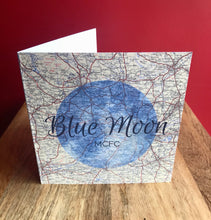 Load image into Gallery viewer, MCFC inspired Greeting Card. Printed Blue Moon over map.  Blank inside
